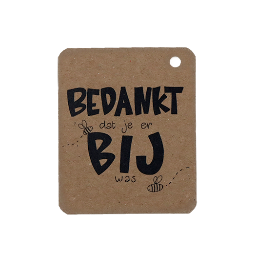 Voorkant kraftlabel 50 x 60 mm met boorgat met de tekst &#039;Bedankt dat je er bij was&#039;