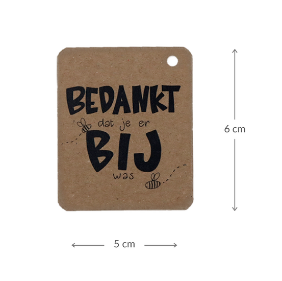 Kraftlabel 50 x 60 mm met boorgat met de tekst &#039;Bedankt dat je er bij was&#039; - Maatgeving