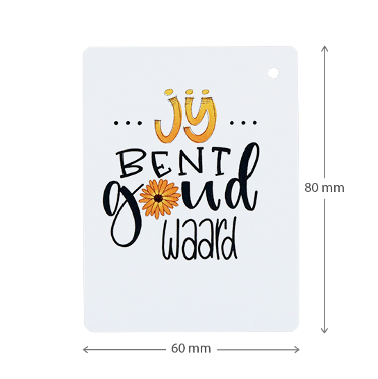 Label - Jij bent goud waard | 60 x 80 mm | Maatgeving